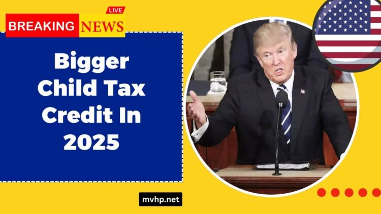 Bigger Child Tax Credit In 2025 – Check Eligibility, Updated Amount, And Payout Timeline