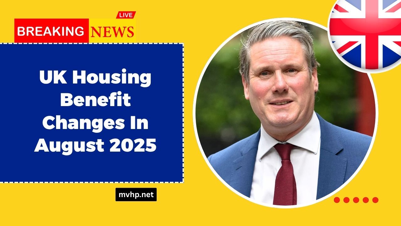UK Housing Benefit Changes In August 2025 – What Tenants Must Know Now