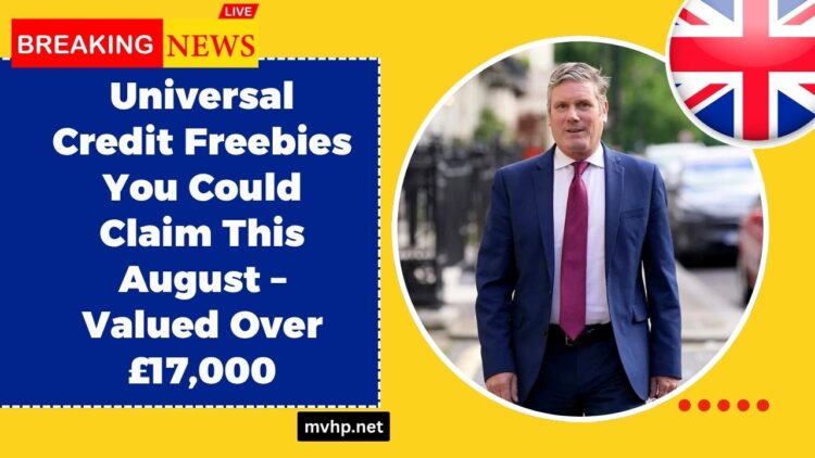 Universal Credit Freebies You Could Claim This August – Valued Over £17,000